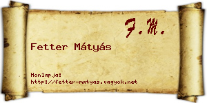 Fetter Mátyás névjegykártya